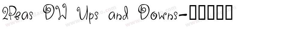 2Peas DW Ups and Downs字体转换
